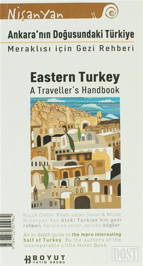Ankara’nın Doğusundaki Türkiye Meraklısı İçin Gezi Rehberi Eastern Turkey  A Traveller’s Handbook